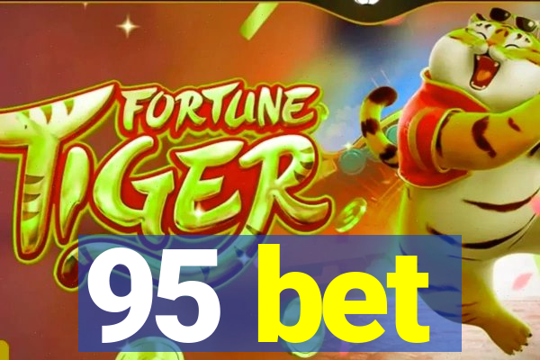 95 bet